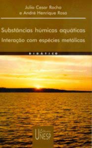 Capa do livro: "Substâncias húmicas aquáticas: interações com espécies metálicas"